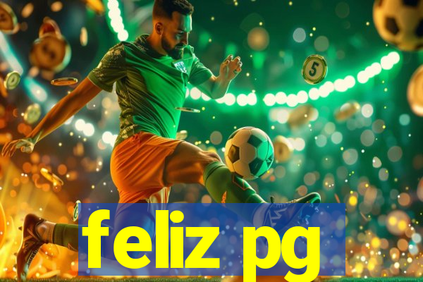 feliz pg